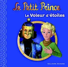 PETIT PRINCE - VOLEUR D'ETOILES