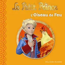 [2P0004227] PETIT PRINCE - OISEAU DE FEU